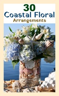 Beautiful floral arrangements in coastal vases that you can use as inspiration for your own flower display. Whether real life flowers or faux flowers, there are some great ways how you can create a gorgeous floral arrangement. For floral arrangements with shell filled vases, you can use the two vase method. Find the link to tutorial on completely-coastal.com