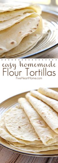 Easy Homemade Flour Tortillas ~ soft and tender homemade tortillas are deliciously versatile and surprisingly easy to make with just a few simple ingredients! | FiveHeartHome.com