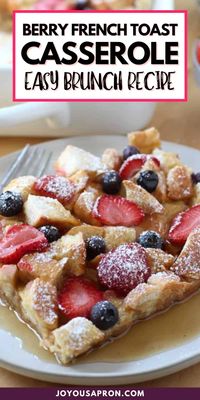 French Toast Casserole with Berries - delicious breakfast and brunch casserole. Make ahead overnight and bake in the morning! Baked French toast topped with strawberries and blueberries. Serve with maple syrup.