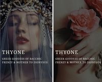 thyone (semele) - greek goddess of bacchic frenzy & mother to dionysus