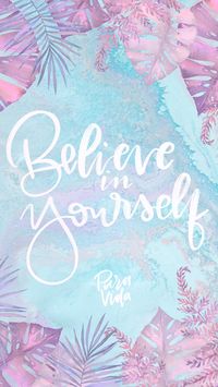 Believe iIn Yourself Wallpaper Cute Inspiring Wallpapers Inspirational Wallpaper iPhone Cute Wallpapers Pink Aesthetic Wallpaper HD