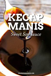 Kecap Manis (Sweet Soy Sauce) - Kecap manis is a widely popular Indonesian sweet soy sauce with an indulgent flavor used in a number of Indonesian dishes. Learn all about it.