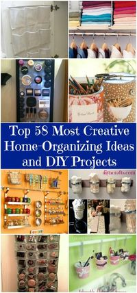 Top 58 Most Creative Home-Organizing Ideas and DIY Projects While there are tons of products that you can buy that are designed to help you to get your home organized, we like the DIY of doing things so we have a few ideas for organization tips that you can do yourself, from things around your home.