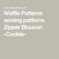 Waffle Patterns sewing patterns Zipper Blouson -Cookie-