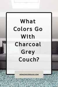 Find the perfect color palette to complement your charcoal grey couch with these inspiring ideas. Discover how to create a cohesive and stylish look for your living space by pairing different colors with your couch. From soft pastels to bold jewel tones, explore various options that will enhance the beauty of your charcoal grey sofa. Whether you prefer a modern, eclectic, or minimalist style, this pin will help you find the perfect colors that go well with a charcoal grey couch.