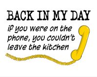 Remember the days if you were on the phone you were in the kitchen and connected to the wall. old age gag gift, gift for women her, gift for men him, Retro Vintage Shirt, Grandma grandmother, Funny Old age gift, Birthday Gift, Retirement gift, Grandpa grandad, gift for dad mom, Over the hill, 50th 60th 65th 70th, Mothers Day Fathers