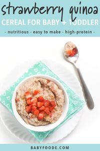 This Strawberry Quinoa Breakfast Cereal is a warm and filling breakfast for baby and toddler made with healthy protein-filled quinoa, chopped strawberries and a pinch of cinnamon and vanilla. Can be served whole or blended into a chunky or smooth puree. Great for 9+ months and up. #babybreakfast #toddlerbreakfast #healthy