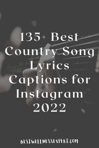 135+ Best Country Song Lyrics Captions for Instagram 2022