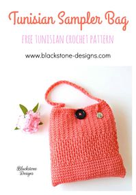 Tunisian Sampler Bag free tunisian crochet pattern from Blackstone Designs  #crochet #tunisiancrochet #bag #freepattern #crochetpattern #learnto