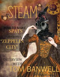 Steam Magazine  Steam Magazine is a collection of Steampunk science fiction, how-tos (ie "How To Make Spats"), artwork, a convention list and much, much, much more! We implore you to come read and escape to a place of Victorian, futurism where robots roam the cities and petticoats are a must!