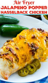 Air Fryer Jalapeno Popper Hasselback Chicken - Skinny Southern Recipes