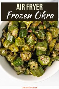 If you love okra as a snack and often forget to defrost it, this recipe will show you how to make the crispiest air fryer frozen okra in less time! #ketosidedish #healthysidedish #okra #airfryer | lowcarbafrica.com