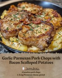 Grandma's Recipes | RECIPE NAME: Garlic Parmesan Pork Chops with Bacon Scalloped Potatoes | Facebook