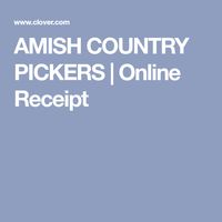 AMISH COUNTRY PICKERS | Online Receipt