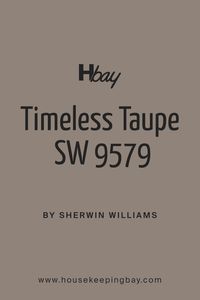 Timeless Taupe SW 9579 by Sherwin Williams is a versatile, warm neutral paint color that boasts an elegant balance between gray and brown. This rich shade is perfect for creating a cozy and inviting atmosphere in any space. Its unique blend allows it to work harmoniously with a wide range of interior styles, from modern and minimalist to rustic and traditional. Timeless Taupe offers a timeless aesthetic, making it an ideal choice for those looking to add a touch of sophistication.