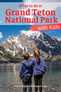 What to do in Grand Teton National Park with Kids — Big Brave Nomad