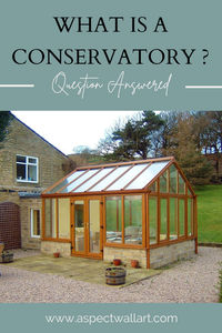 Discover the definition of and answer to "what is a conservatory" in this informative blog post from Aspect Wall Art