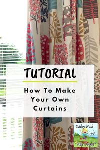 How To Make Your Own Curtains | Sticky Mud & Belly Laughs