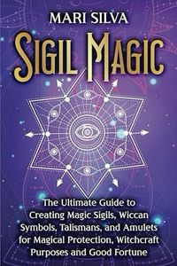 Unlock the Secrets of Sigil Magic with 'Sigil Magic: The Ultimate Guide' by Mari Silva. Dive into the world of Wiccan symbols, talismans, and amulets for magical protection, witchcraft purposes, and good fortune. This comprehensive guide is a must-have for witches, spiritual seekers, and anyone fascinated by the power of sigils. Discover the ancient art of creating personalized symbols and harness their energy for manifestation. Get your copy now and embark on a transformative journey into the realm of spiritual witchcraft. #SigilMagic #Witchcraft #SpiritualGuide #protection #protectionsymbols #protectionmagic
