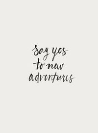 Say Yes to New Adventures || Art Print by Fiddle And Spoon