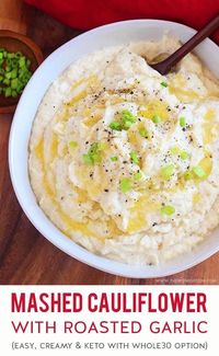 An easy recipe for creamy mashed cauliflower "potatoes" with roasted garlic. Serve this cozy & healthy vegetable side dish alongside your favorite main course to satisfy a starchy potato craving with fewer carbs. It makes a simple addition to comforting weeknight dinners, yet is fancy enough for holiday gatherings! (gluten-free, low-carb & keto with paleo & whole30 option)