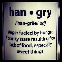 I've been "hangry" for almost 6 weeks now!!! I can't wait for my much needed "cheat day"!