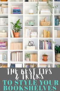 The best bookshelf Styling ideas with books and decor, including step by step bookshelf design and organization tips to give you inspiration to get started and DIY with your own bookshelf makeover! #bookshelfstyling