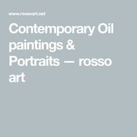 Contemporary Oil paintings & Portraits — rosso art