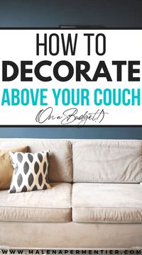 How To Decorate Above Your Sofa (20 Brilliant Ideas on a Budget)