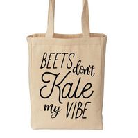 Beets Don't Kale My Vibe Funny Cotton Canvas Tote - Eco Friendly Reusable Grocery Bag