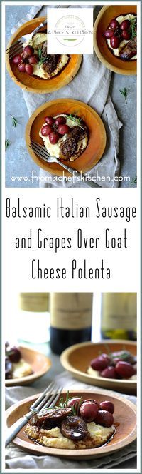 MSG 4 21+  --  Balsamic Italian Sausage and Grapes over Goat Cheese Polenta is a rustic yet welcoming "small plate" that's perfect for entertaining!  #ShareWineandBites #CollectiveBias #Ad via @chefcarolb