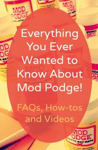 Everything you ever wanted to know about Mod Podge