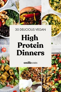 30 High Protein Vegan Dinners – Emilie Eats