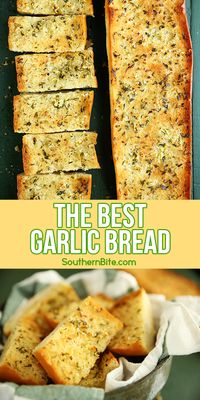 The BEST Garlic Bread