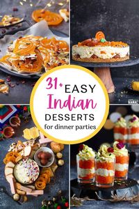 31+ Easy Indian Dessert recipes for Dinner Parties