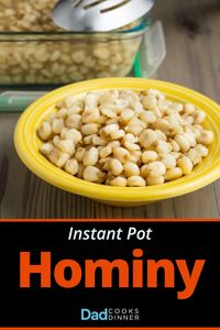 Instant Pot Hominy (From Dried) | DadCooksDinner.com #InstantPot #InstantPotRecipe #PressureCooker #PressureCookerRecipe