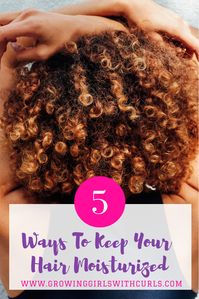 5 tips to keep your natural hair moisturized.