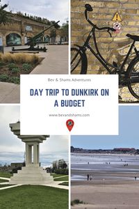 Day trip to Dunkirk on a budget