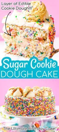 This Funfetti Sugar Cookie Dough Cake is an over the top cake made with two layers of white almond cake loaded with sprinkles and a layer of edible sugar cookie dough, then topped with classic vanilla buttercream!