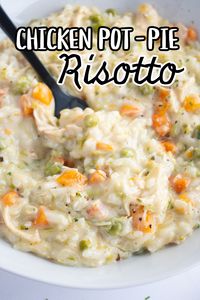 Chicken Pot Pie Risotto - Make the Best of Everything