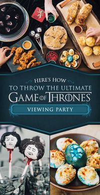 Here's How To Throw The Ultimate "Game Of Thrones" Party