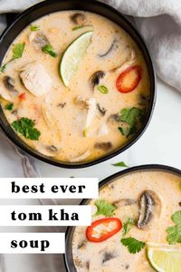 Best Ever Tom Kha Gai Soup (Thai Coconut Chicken Soup)