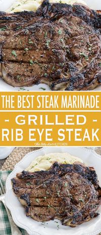 Grilled Rib Eye Steaks (The Best Steak Marinade!), YOU WILL MAKE THIS RECIPE AGAIN AND AGAIN! #steak #grill #beef