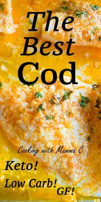 The Best Cod features Parmesan, garlic butter and lemon! This is my most popular recipe! It's gluten free, low carb, keto friendly and loved by people all over the world! #codrecipes #bestcodrecipe