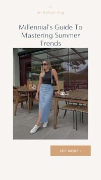 The summer trends can be overwhelming, but here are a few trends you can give a try and incorporate really easily into your wardrobe. Don't get left behind in the fashion world, and try these Gen Z approved trends that you can totally master as a Millennial woman.

A few trends you can try for summer...
 • The denim midi or maxi skirt
 • A silk maxi skirt
 • Matching sets
 • Oversized button ups
 • Adidas Sambas
 • White linen trousers
 • Vests
 • Crochet anything

