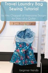 Travel Laundry Bag Tutorial - guest post by Amy Chappell | Diary of a Quilter - a quilt blog