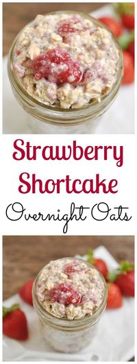 Strawberry Shortcake Overnight Oats. Be Whole. Be You.