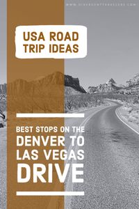 Ultimate Denver to Las Vegas Drive Itinerary (Best Routes & Stops)