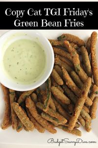 Copy Cat Recipe - TGI Friday's Green Bean Fries