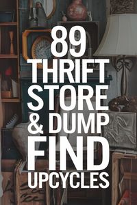 Get inspired by 89+ incredible upcycling projects featuring thrifted and dumpster-dived finds! From furniture makeovers to repurposed art, this video is packed with creative ideas. Watch now and learn how to transform trash into treasure! #Upcycling #Thrifting #DIY #